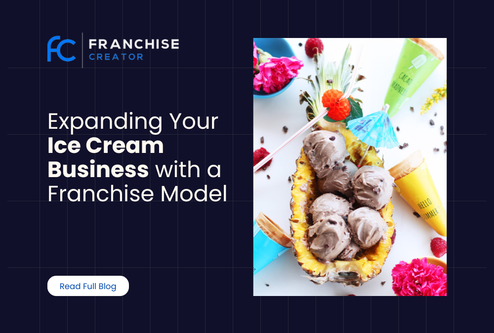 How to Franchise Your Ice Cream Shop in 2026